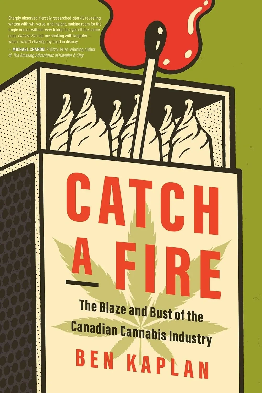 Catch a Fire: The Blaze & Bust of the Canadian Cannabis Industry