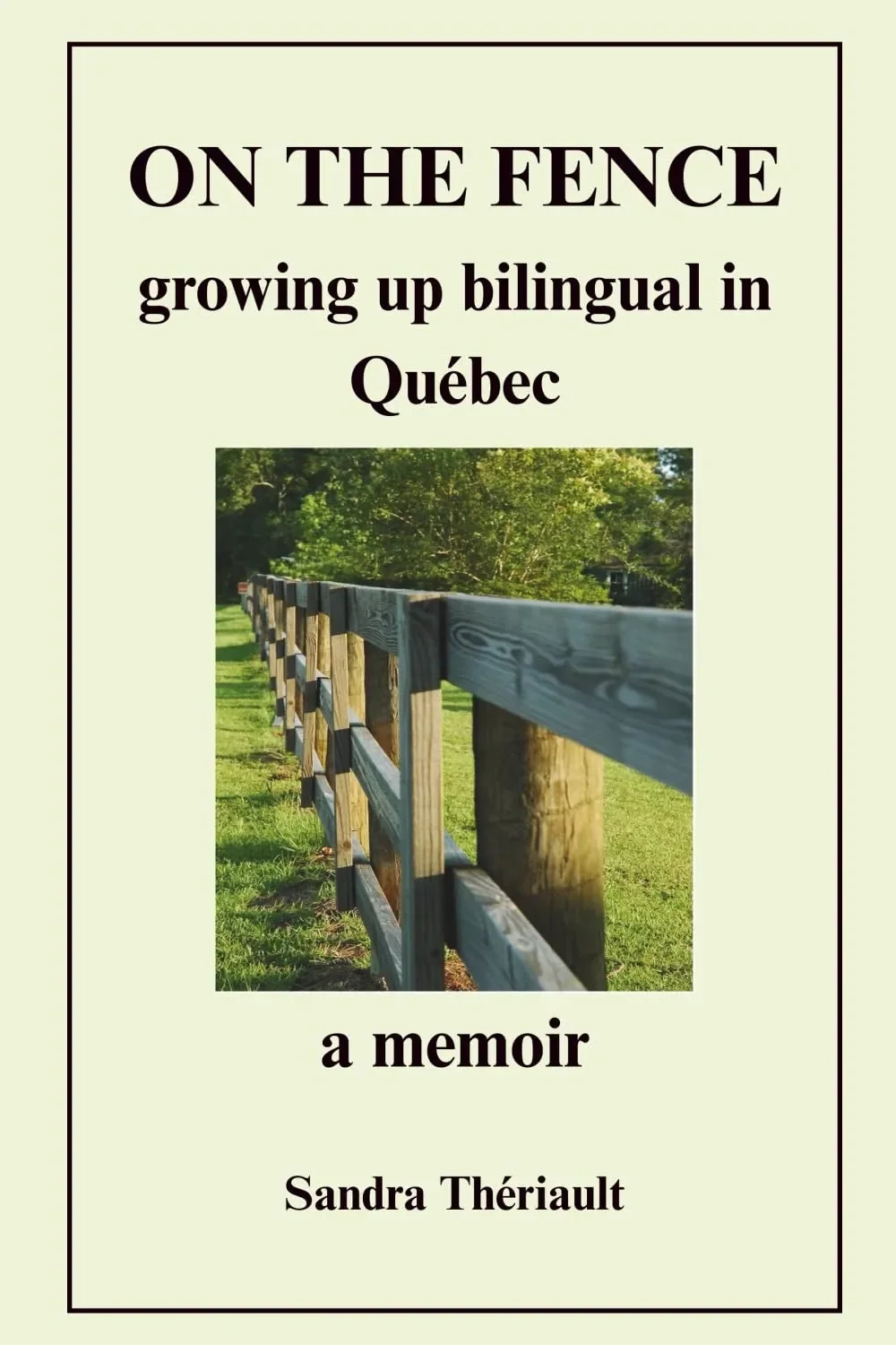 On the Fence: Growing up bilingual in Québec